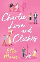 Charlie, love and clichés - Ella Maise (envió inmediato)